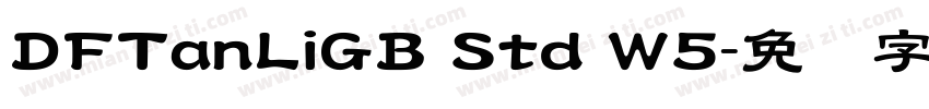 DFTanLiGB Std W5字体转换